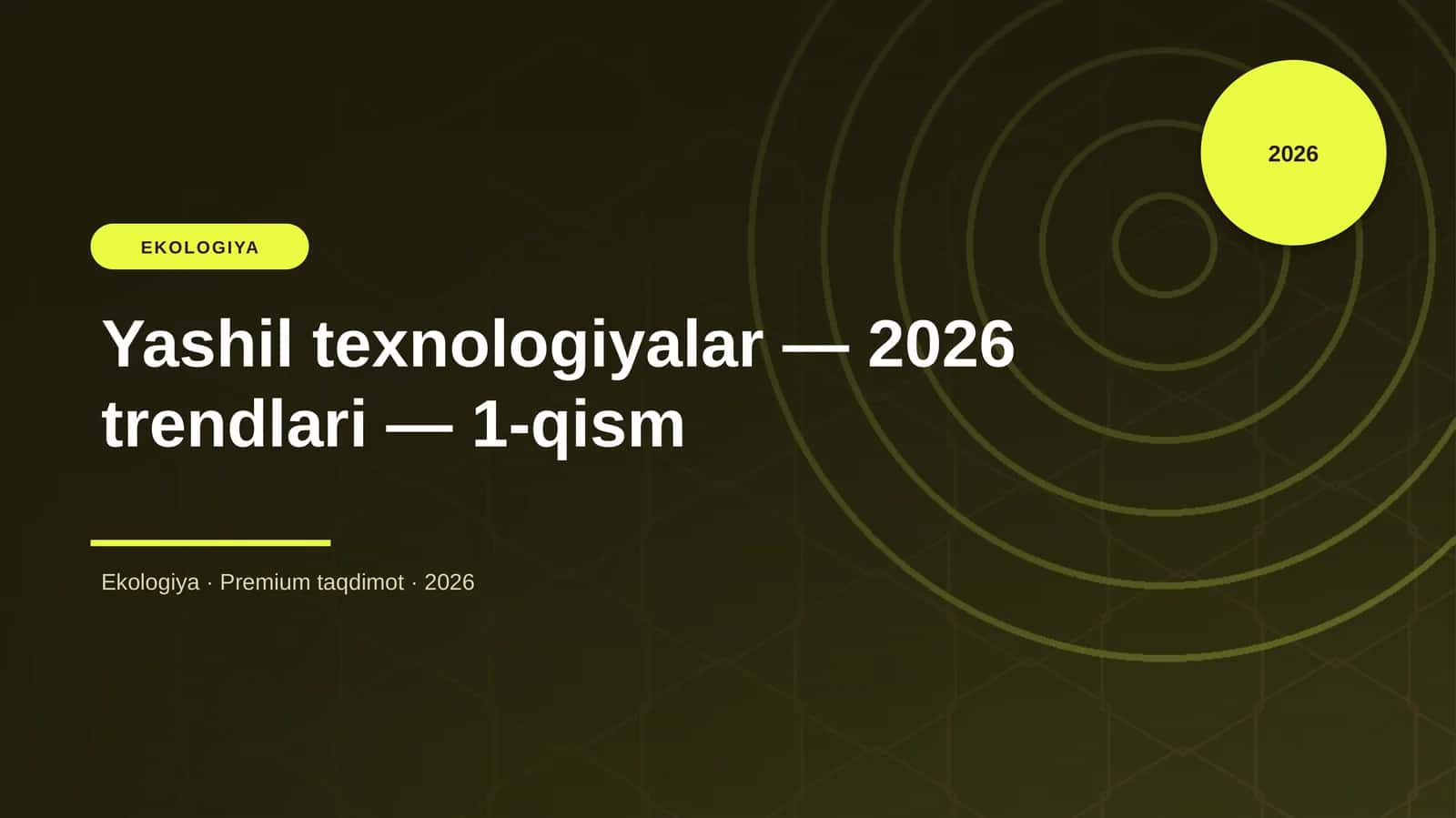 Yashil texnologiyalar — 2026 trendlari — 1-qism