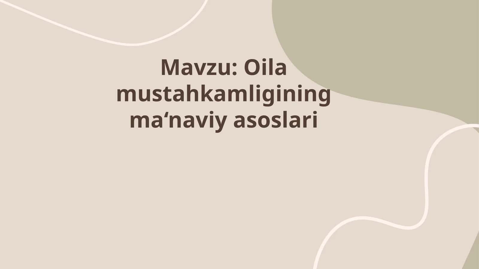 Oila mustahkamligining ma‘naviy asoslari
