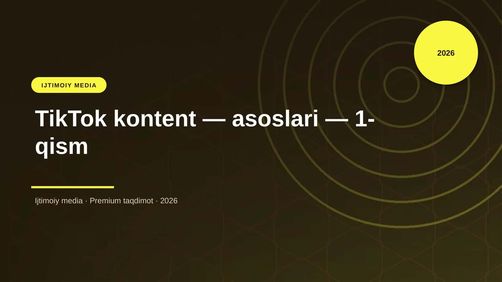 TikTok kontent — asoslari — 1-qism