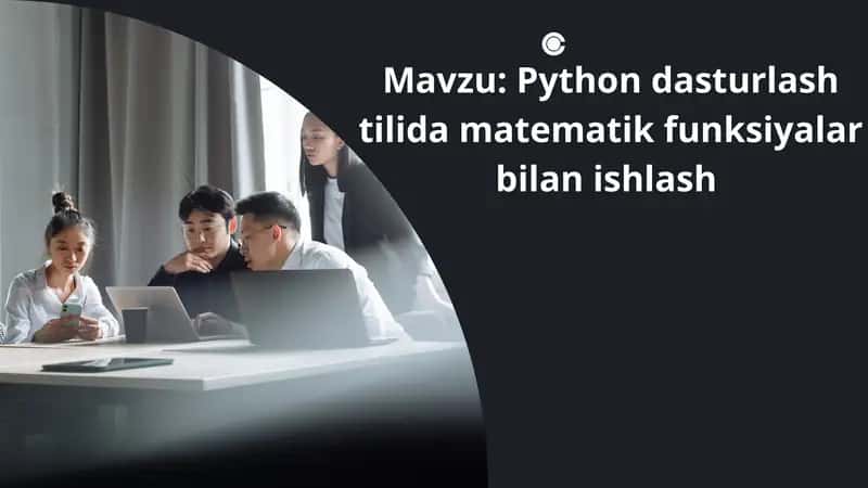 Python dasturlash tilida matematik funksiyalar bilan ishlash