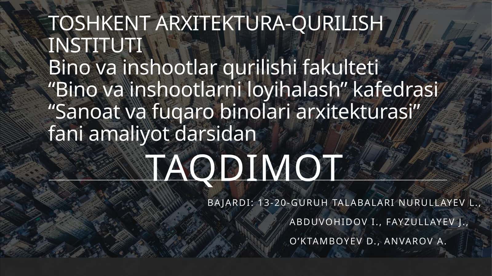 Sanoat va fuqaro binolari arxitekturasi fanining amaliyot darsidan bajardilari