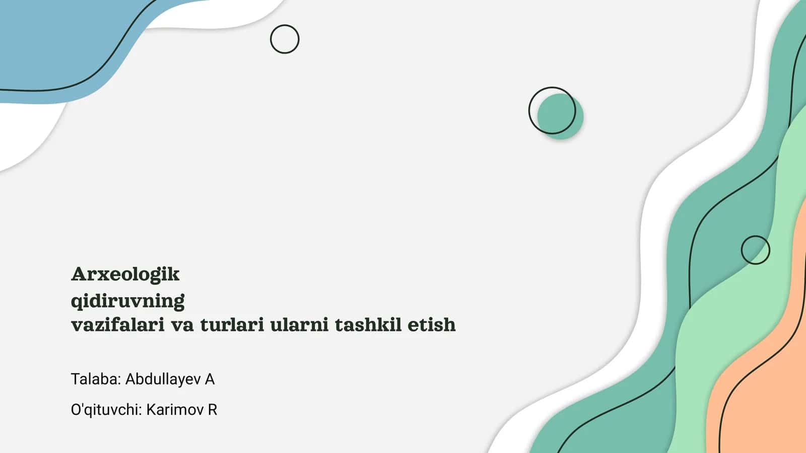 Arxeologik qidiruvning vazifalari va turlari