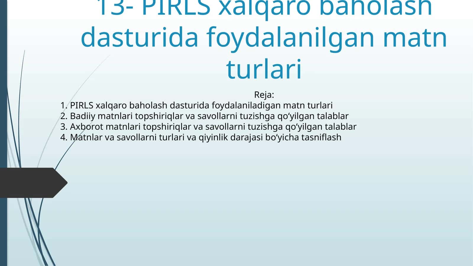 13- PIRLS xalqaro baholash dasturida foydalanilgan matn turlari