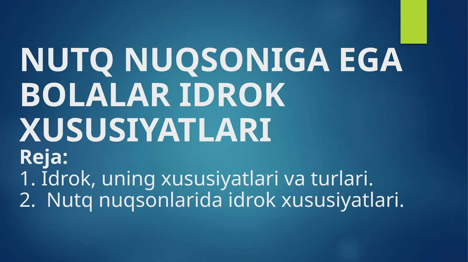 Idrok Xususiyatlari