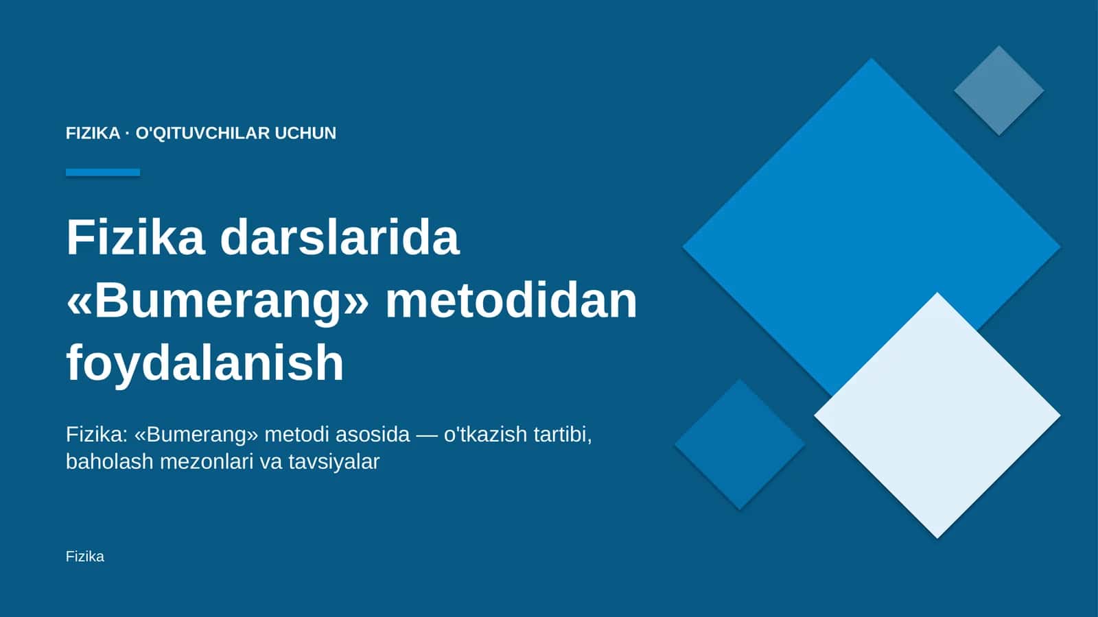 fizika darslarida bumerang metodidan foydalanish 6216