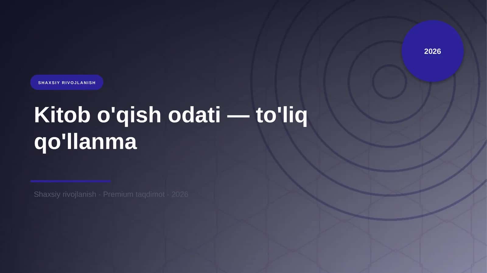 Kitob o'qish odati — to'liq qo'llanma