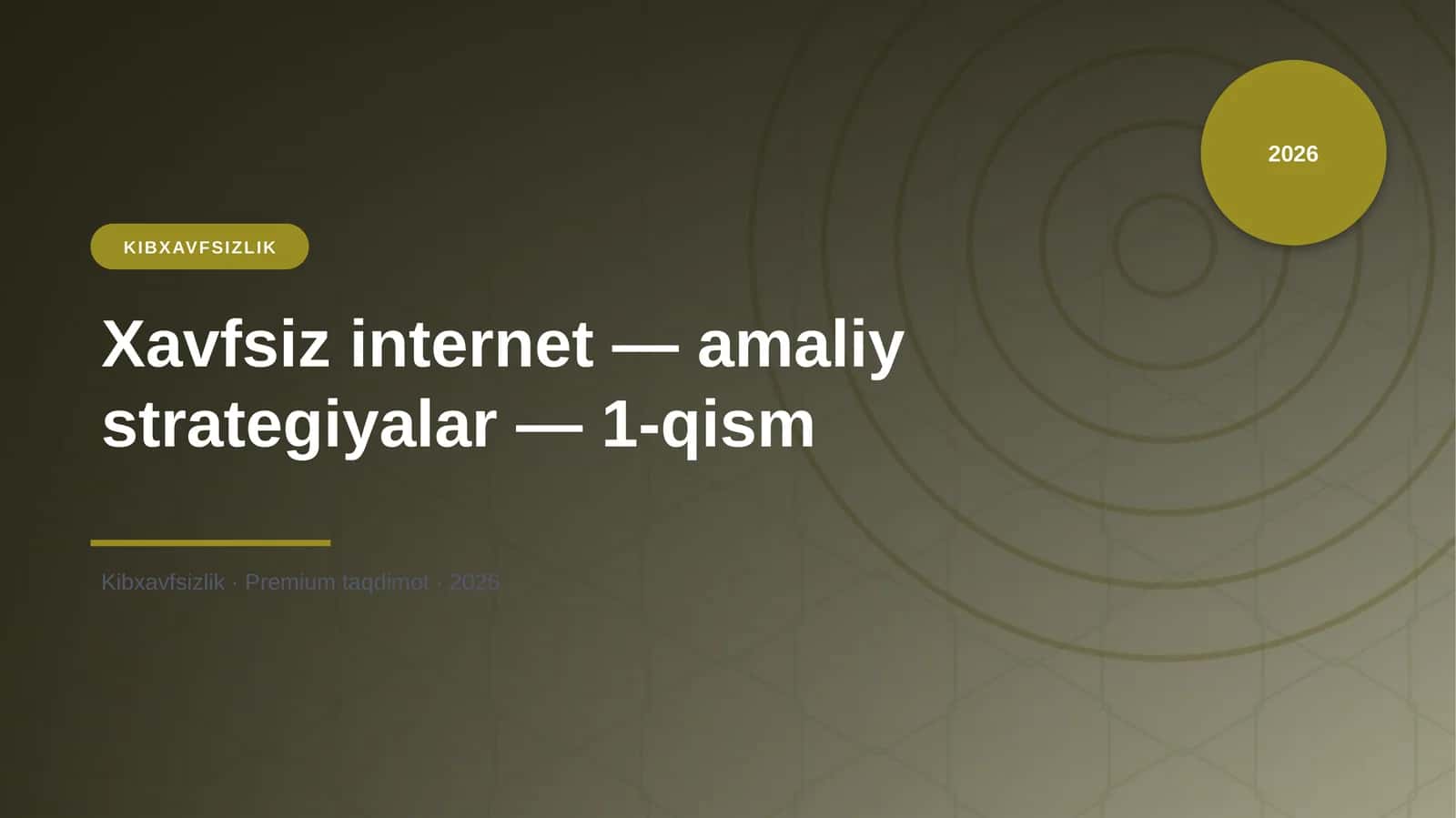 Xavfsiz internet — amaliy strategiyalar — 1-qism