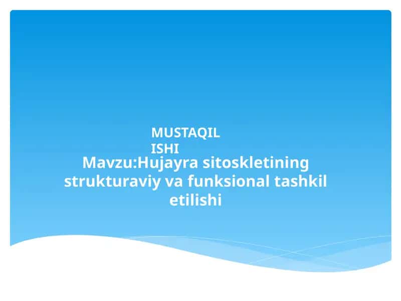 Hujayra sitoskletining strukturaviy va funksional tashkil etilishi