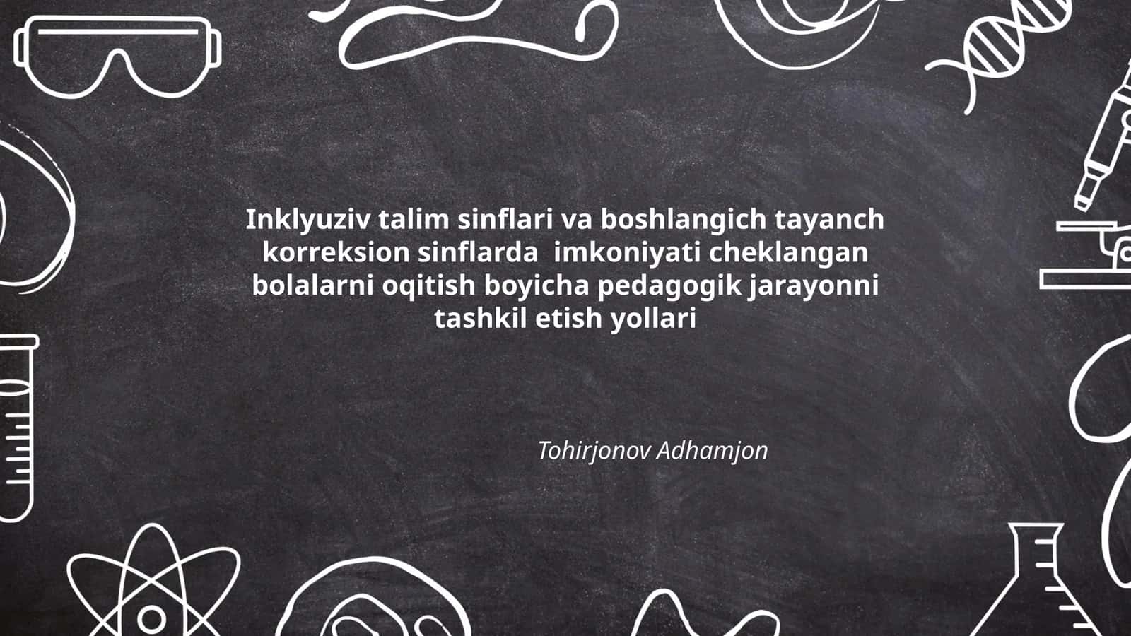 Inklyuziv talim sinflari va boshlangich tayanch korreksion sinflarda imkoniyati cheklangan bolalarni oqitish boyicha pedagogik jarayonni tashkil etish yollari