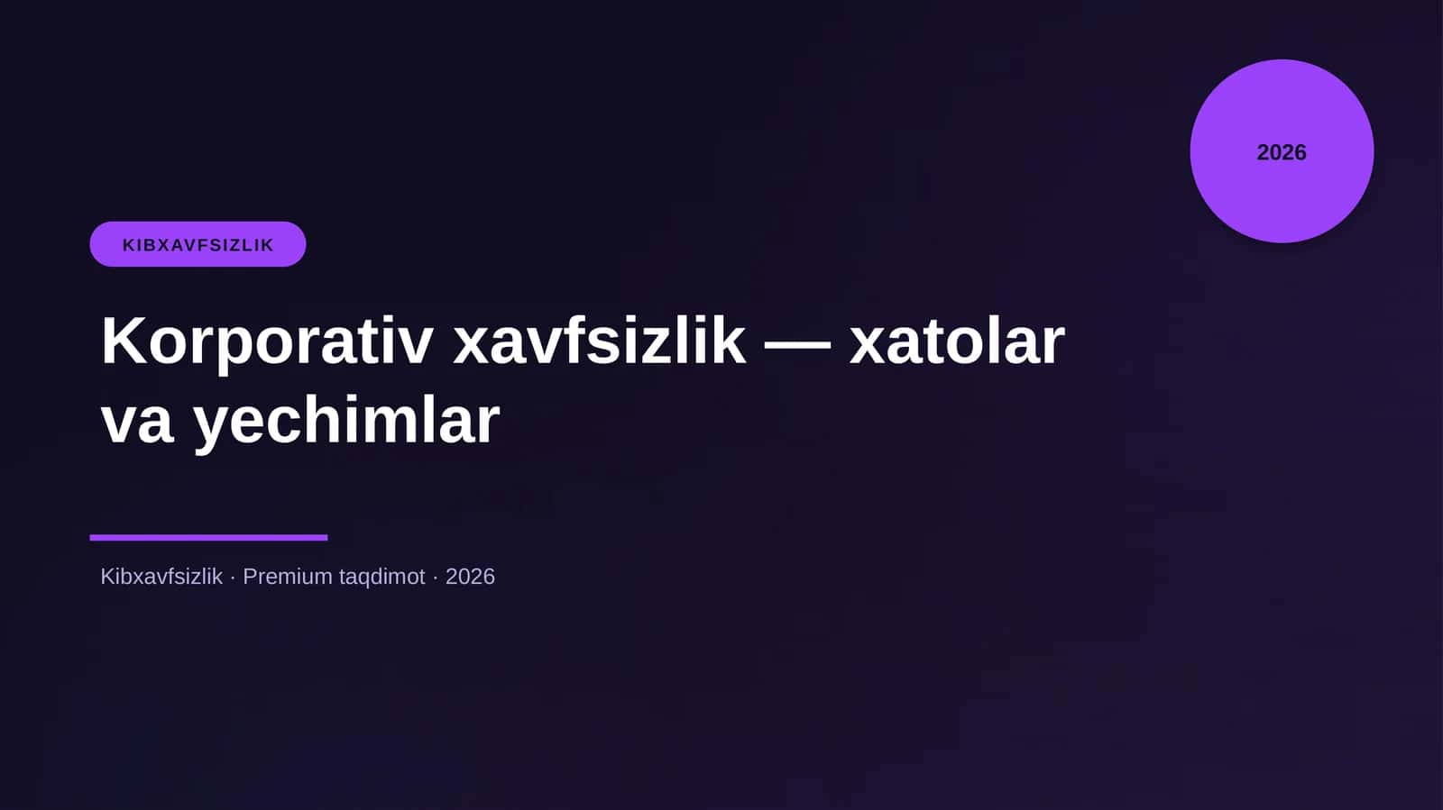 Korporativ xavfsizlik — xatolar va yechimlar