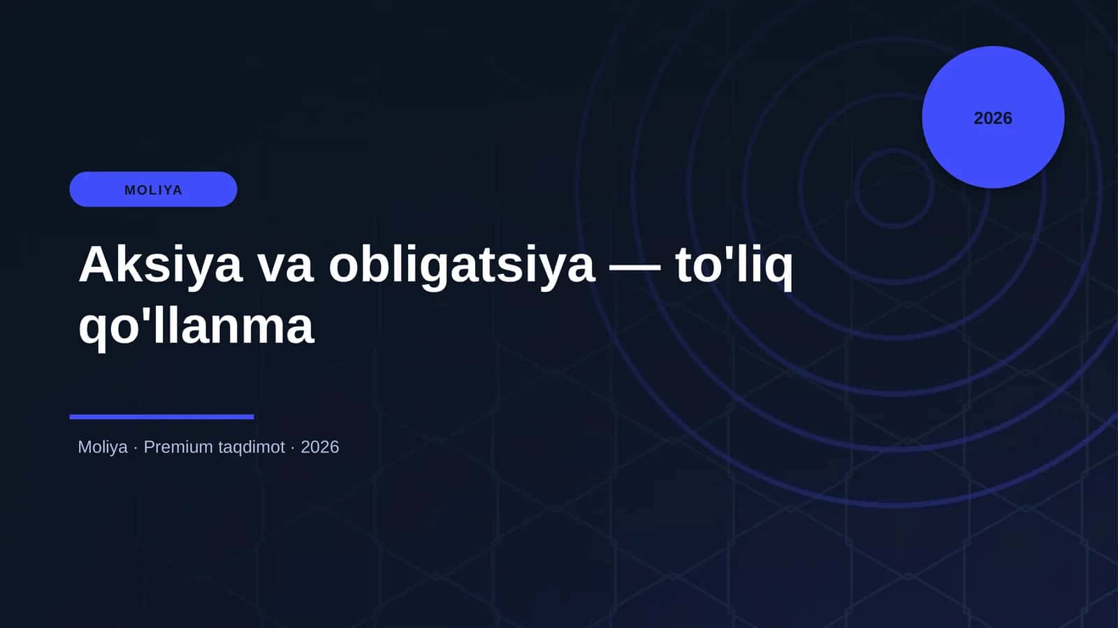 Aksiya va obligatsiya — to'liq qo'llanma