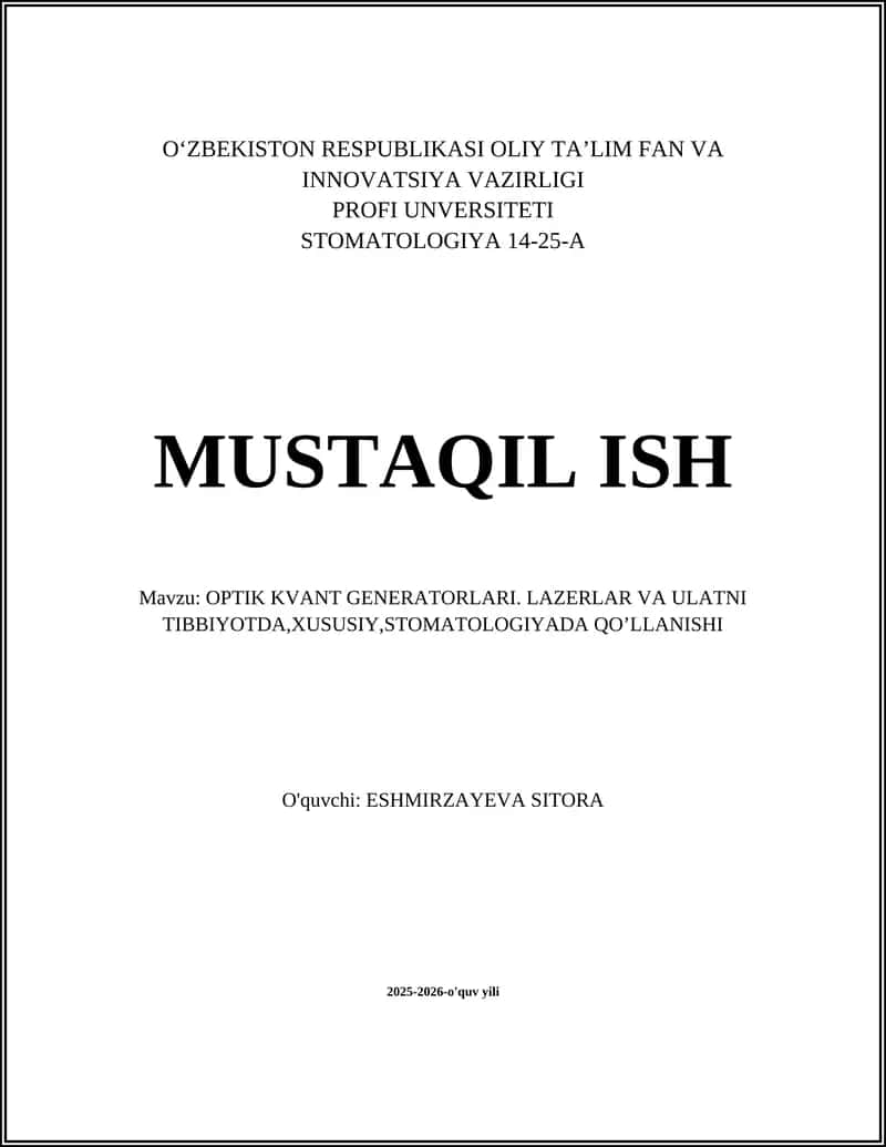 OPTIK KVANT GENERATORLARI. LAZERLAR VA ULATNI TIBBIYOTDA,XUSUSIY,STOMATOLOGIYADA QO’LLANISHI