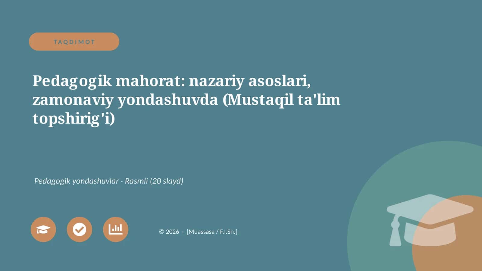 Pedagogik mahorat: nazariy asoslari, zamonaviy yondashuvda (Mustaqil ta'lim topshirig'i)