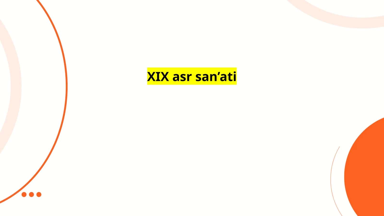 XIX asr sanโati