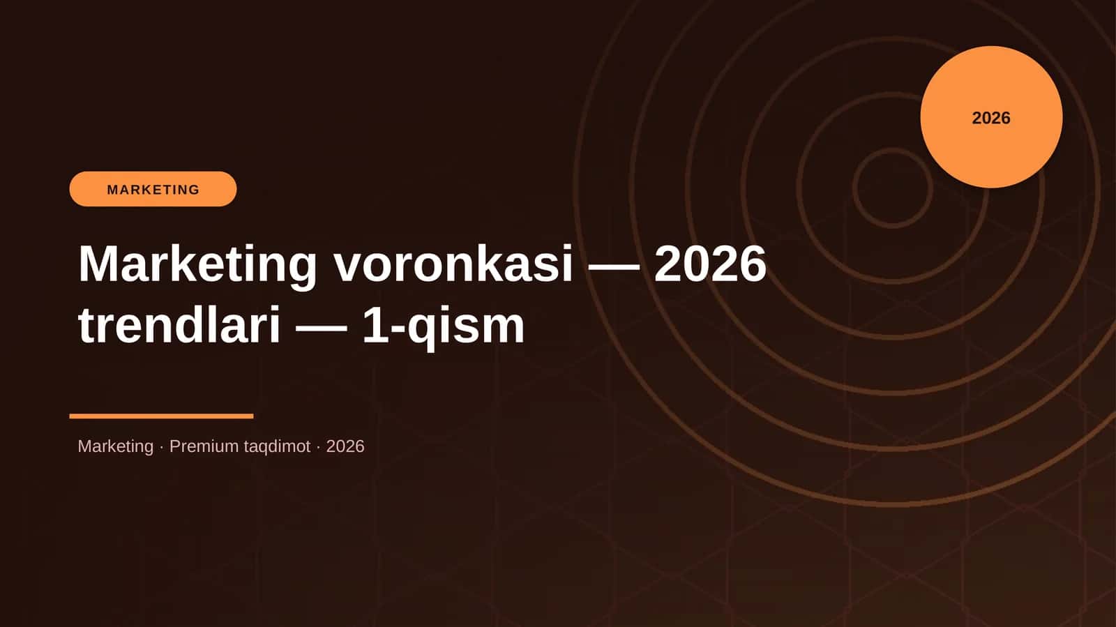 Marketing voronkasi — 2026 trendlari — 1-qism