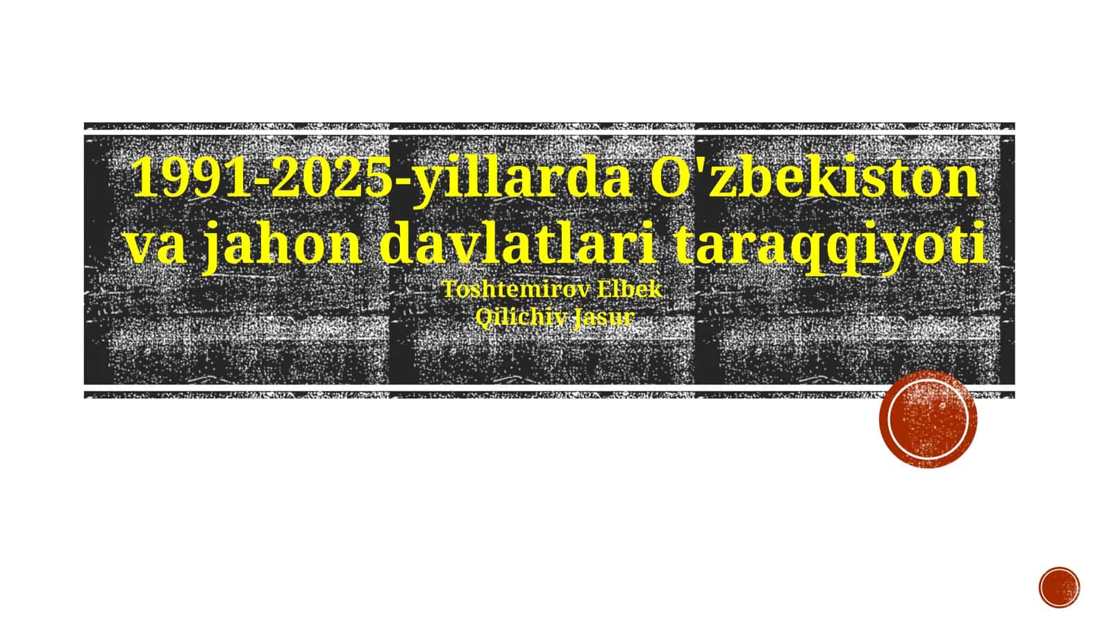 1991-2025-yillarda O'zbekiston va jahon davlatlari taraqqiyoti