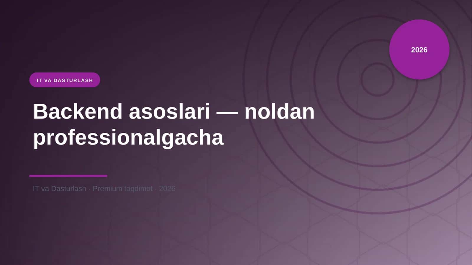 Backend asoslari — noldan professionalgacha