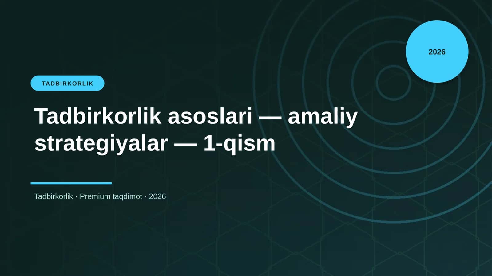 Tadbirkorlik asoslari — amaliy strategiyalar — 1-qism