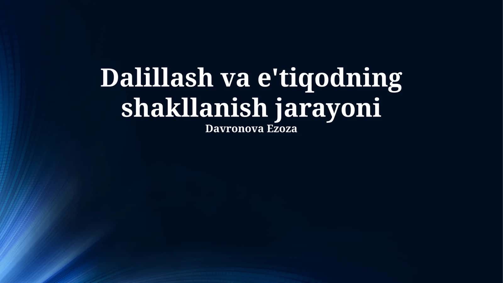 Dalillash va e'tiqodning shakllanish jarayoni