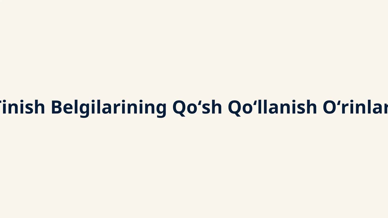 Tinish Belgilarining Qoʻsh Qoʻllanish Oʻrinlari