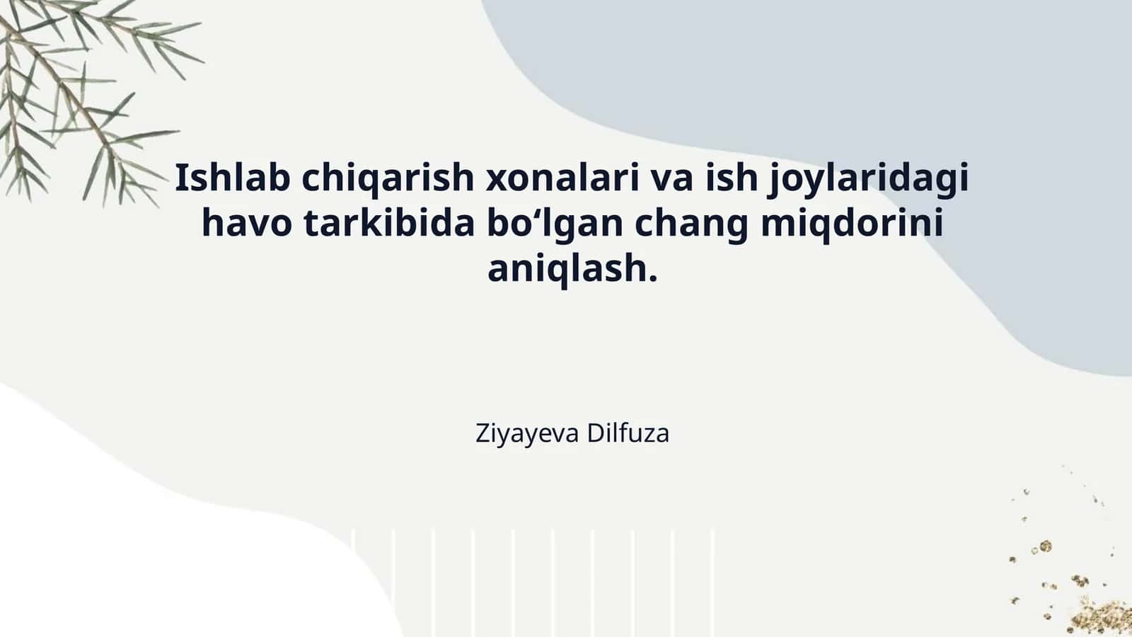 Ishlab chiqarish xonalari va ish joylaridagi havo tarkibida bo‘lgan chang miqdorini aniqlash.