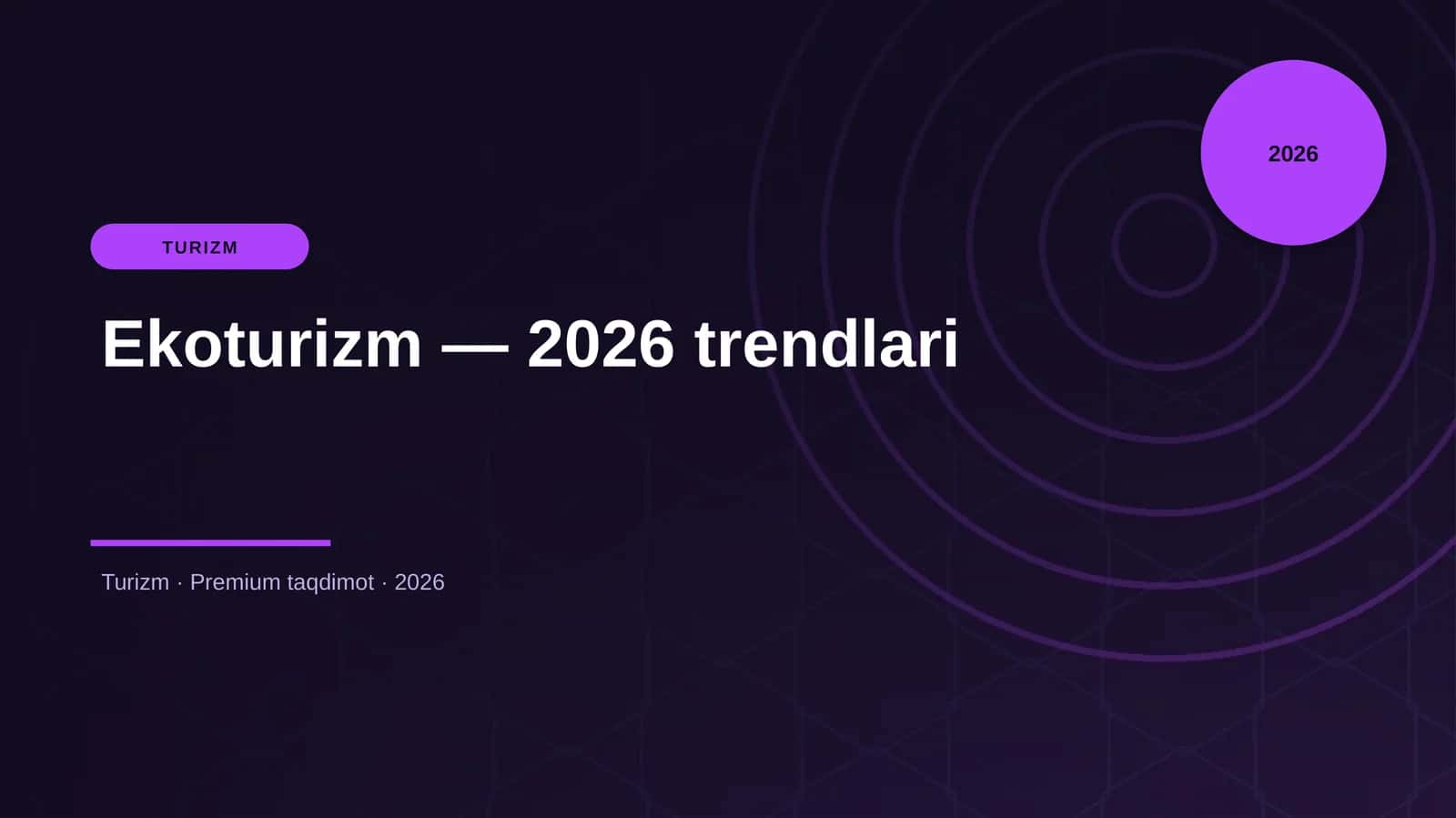 Ekoturizm — 2026 trendlari