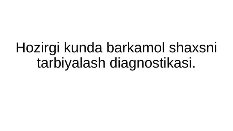 Barkamol shaxsni tarbiyalash diagnostikasi