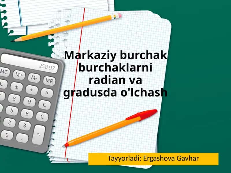 Markaziy burchaklarni radiusi va graduslarni o'lchash