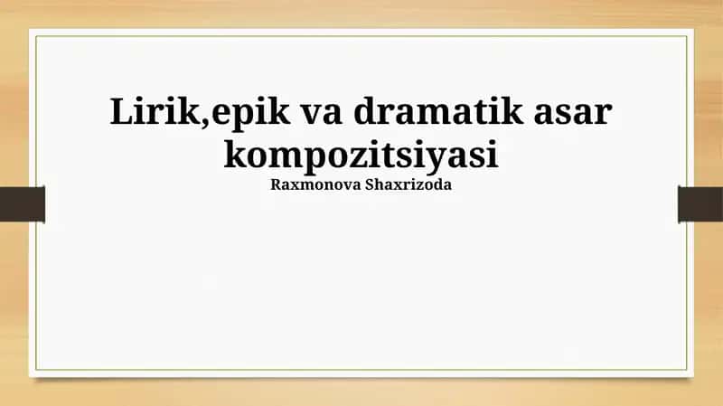 Lirik, epik va dramatik asar kompozitsiyasi