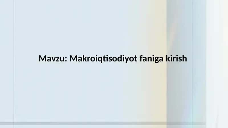 Makroiqtisodiyot faniga kirish