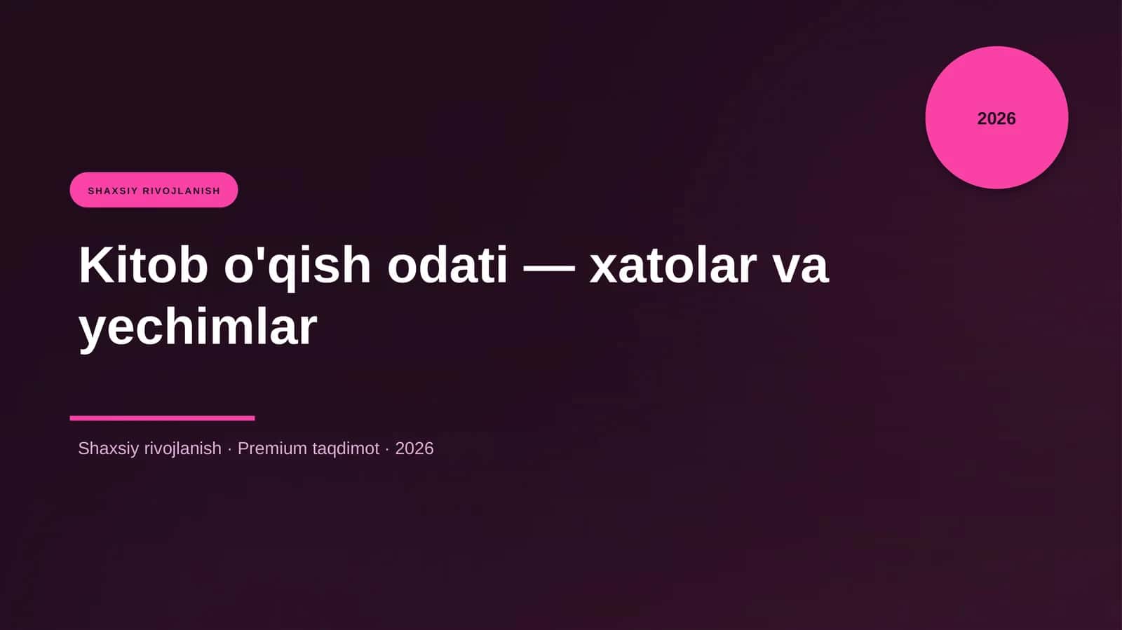 Kitob o'qish odati — xatolar va yechimlar
