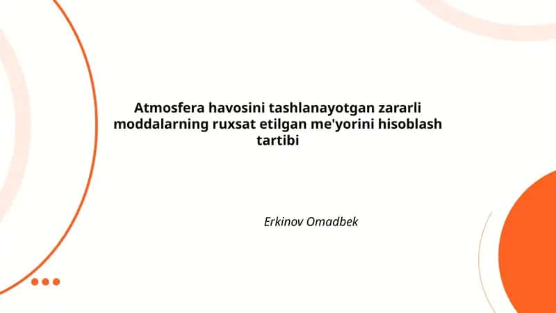 Atmosfera havosini tashlanayotgan zararli moddalarning ruxsat etilgan me'yorini hisoblash tartibi