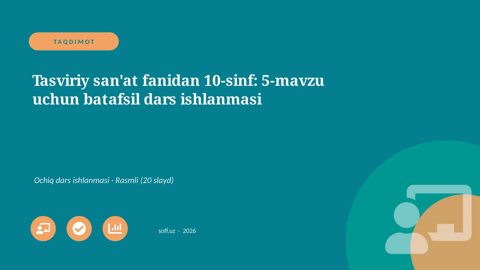 Tasviriy san'at fanidan 10-sinf: 5-mavzu uchun batafsil dars ishlanmasi