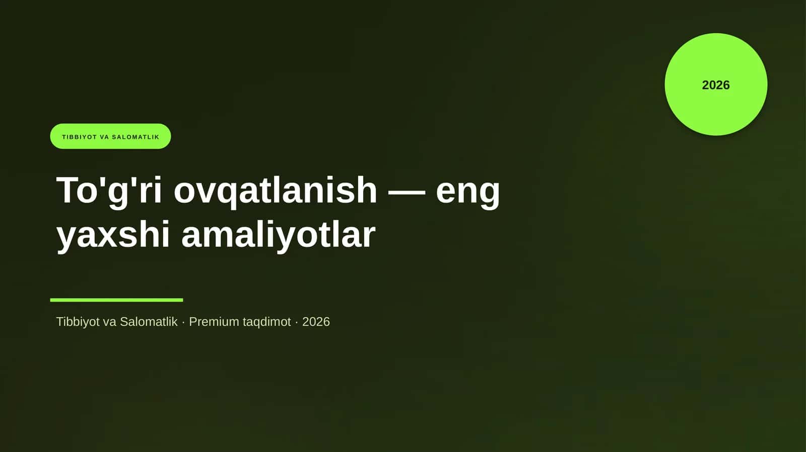 To'g'ri ovqatlanish — eng yaxshi amaliyotlar