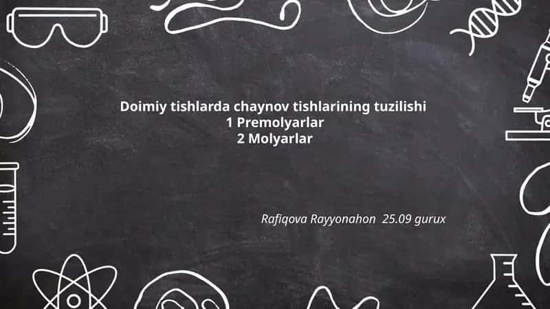 Doimiy tishlarda chaynov tishlarining tuzilishi