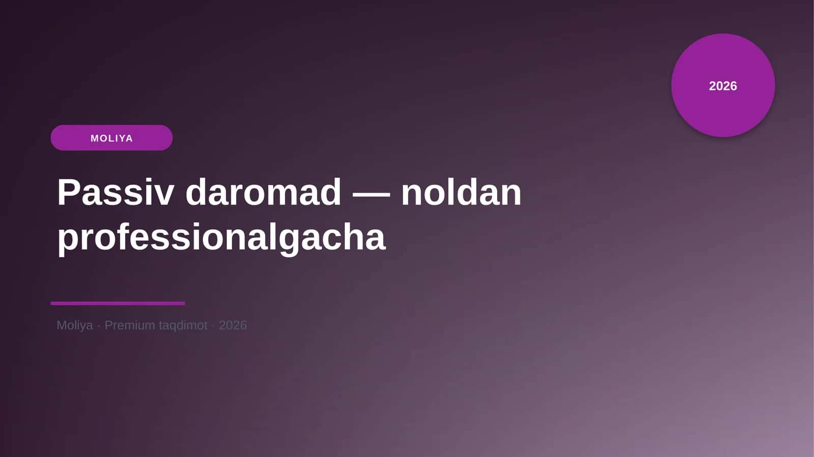 Passiv daromad — noldan professionalgacha