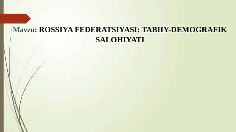 Rossiya federatsiyasi: Tabiiy - demografik salohiyati.