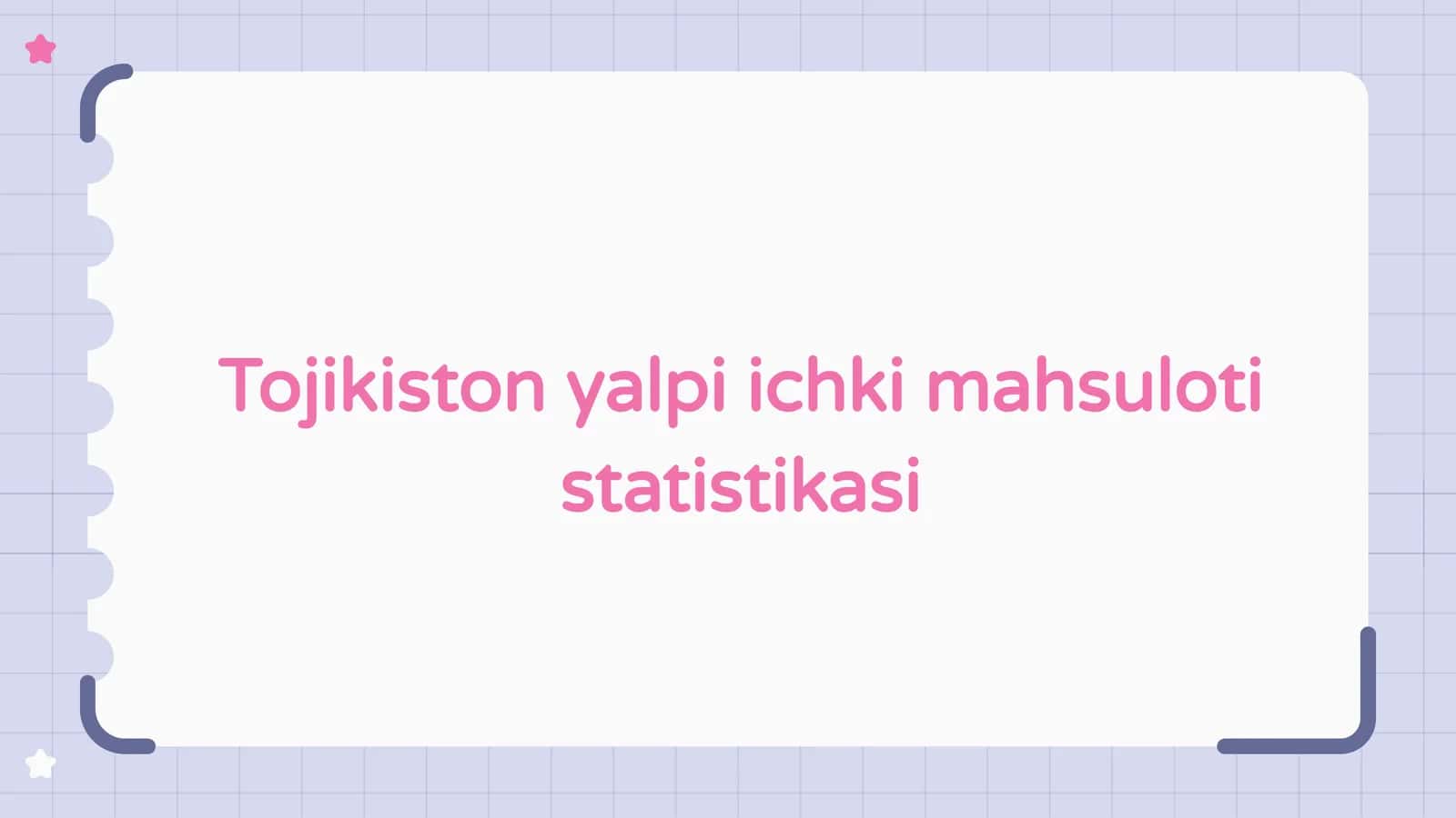 Tojikiston yalpi ichki mahsuloti statistikasi