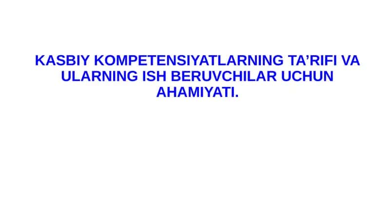 Kasbiy kompetensiyalar va ularning ishberuvchilar uchun ahamiyati