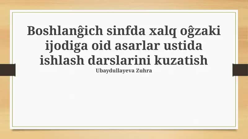 Folklorning elementar maktab darslarida qo'llanilishi: Kuzatuv va tahlil