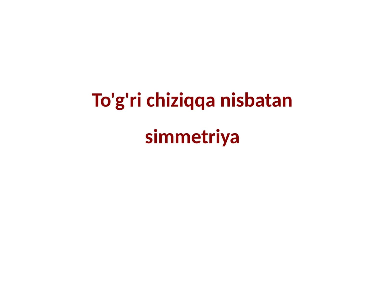 To'g'ri chiziqqa nisbatan  simmetriya
