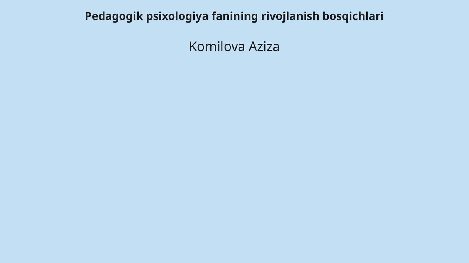 Pedagogik psixologiya fanining rivojlanish bosqichlari