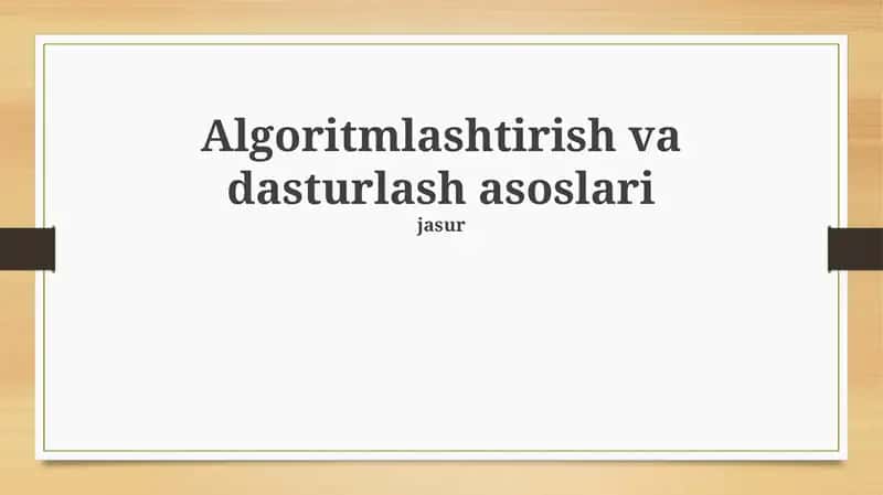 Algoritmlashtirish va dasturlash asoslari