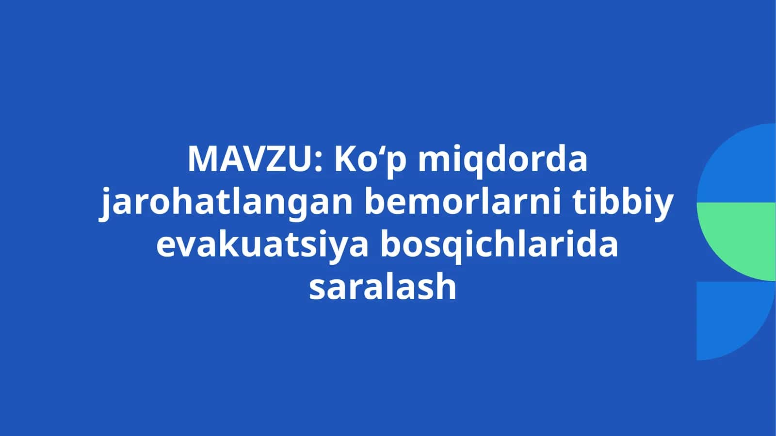 Ko‘p miqdor daroqatlangan bemorlarni tibbiyeva kuatsiya bosqichlarida saralash