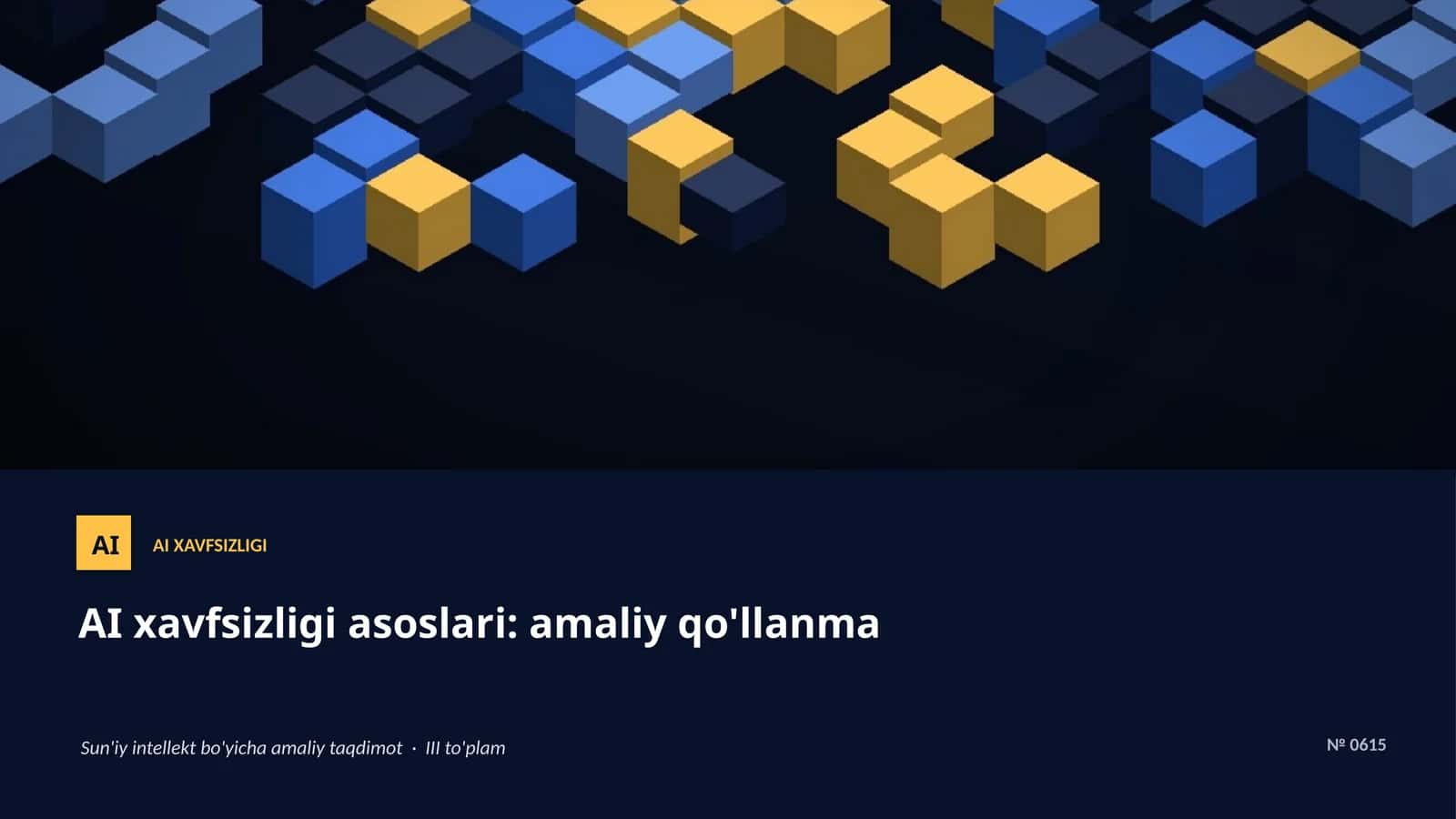 AI xavfsizligi asoslari: amaliy qo'llanma