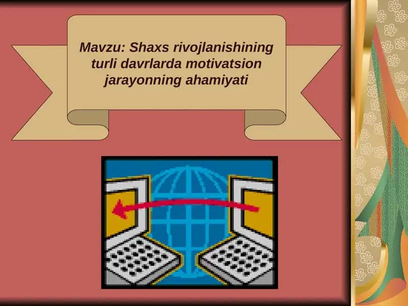 Shaxs rivojlanishining turli davrlarda motivatsion jarayonning ahamiyati