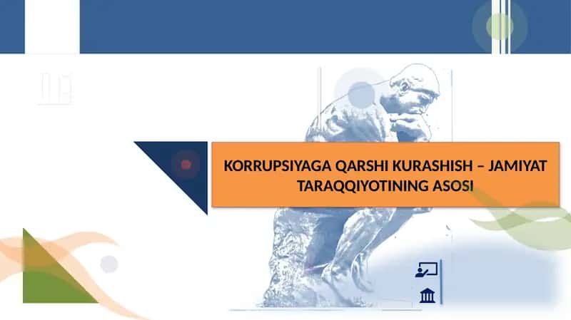 KORRUPSIYAGA QARSHI KURASHISH – JAMIYAT TARAQQIYOTINING ASOSI