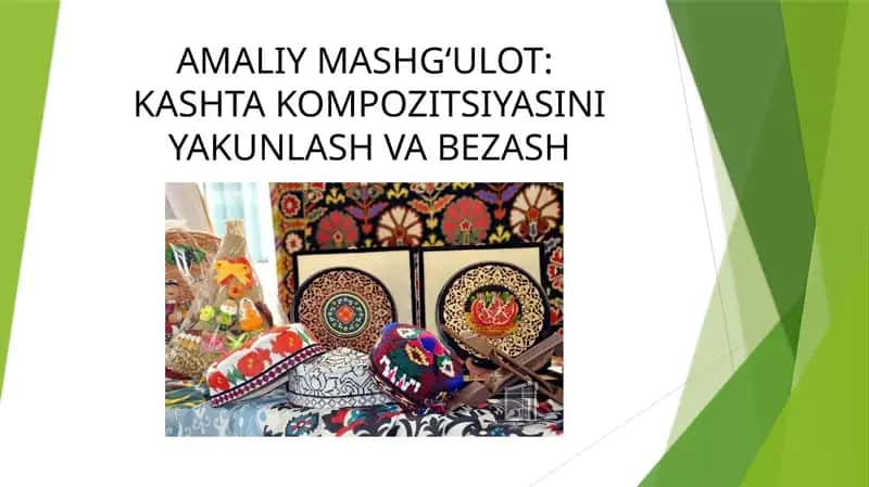 AMALIY MASHG‘ULOT:  KASHTA KOMPOZITSIYASINI YAKUNLASH VA BEZASH