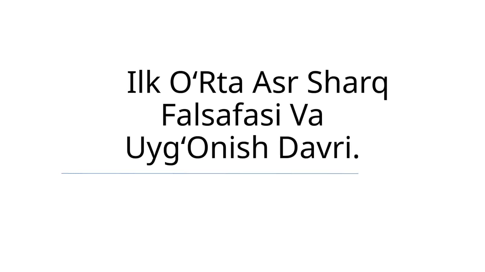 Ilk O‘Rta Asr Sharq Falsafasi Va Uyg‘Onish Davri