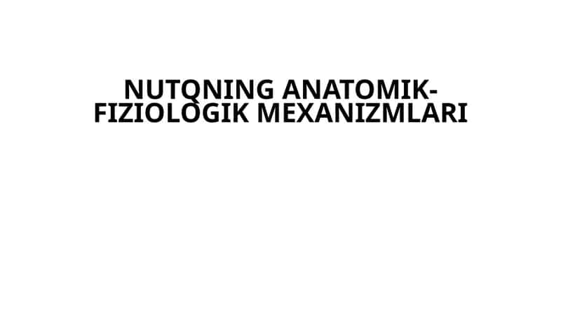 Nutqning anatomik-fiziologik mexanizmlari